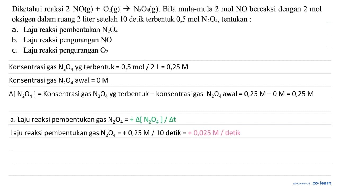 Diketahui reaksi 2 NO(g)+O_(2)(~g) -> N_(2) O_(4)(~g) .