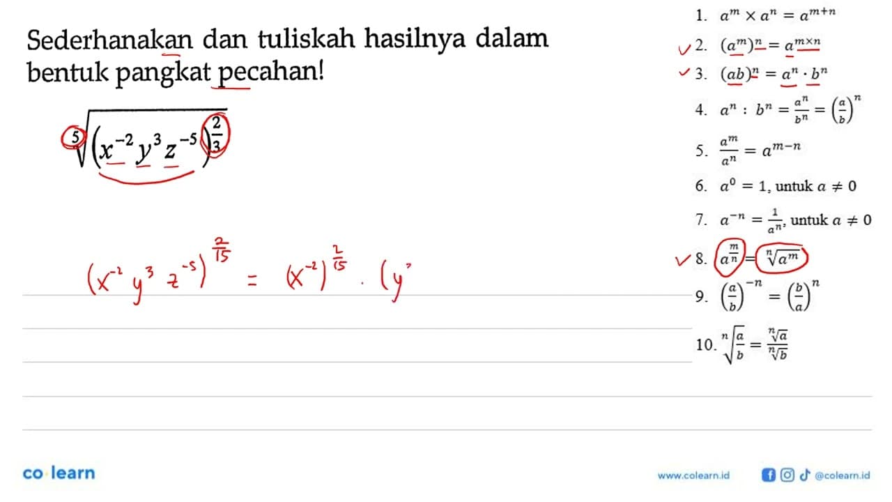 Sederhanakan dan tuliskah hasilnya dalam bentuk pangkat