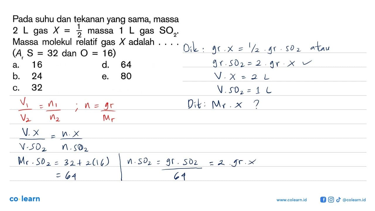 Pada suhu dan tekanan yang sama, massa 2 L gas X=1/2 massa