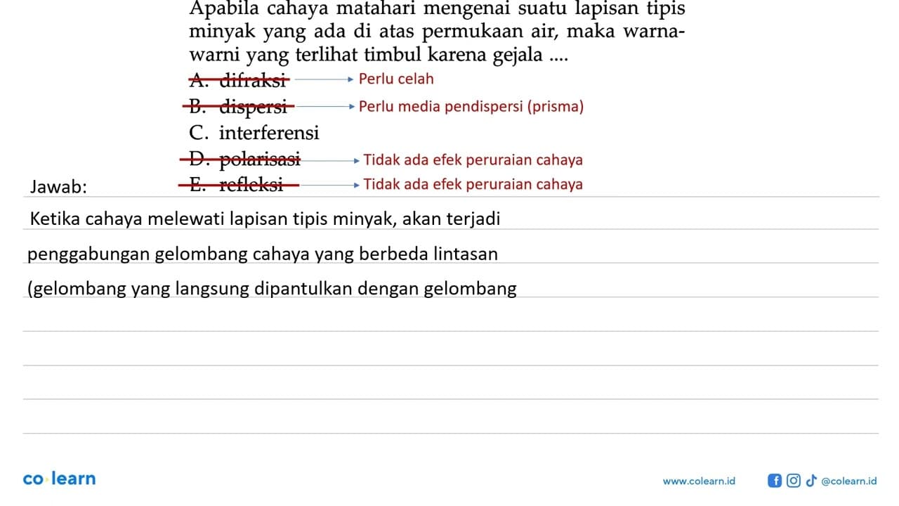 Apabila cahaya matahari mengenai suatu lapisan tipis minyak