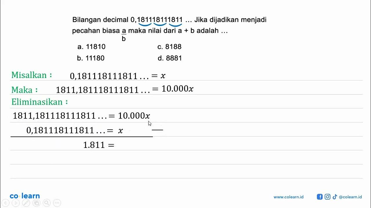 Bilangan decimal 0,181118111811 ... Jika dijadikan menjadi