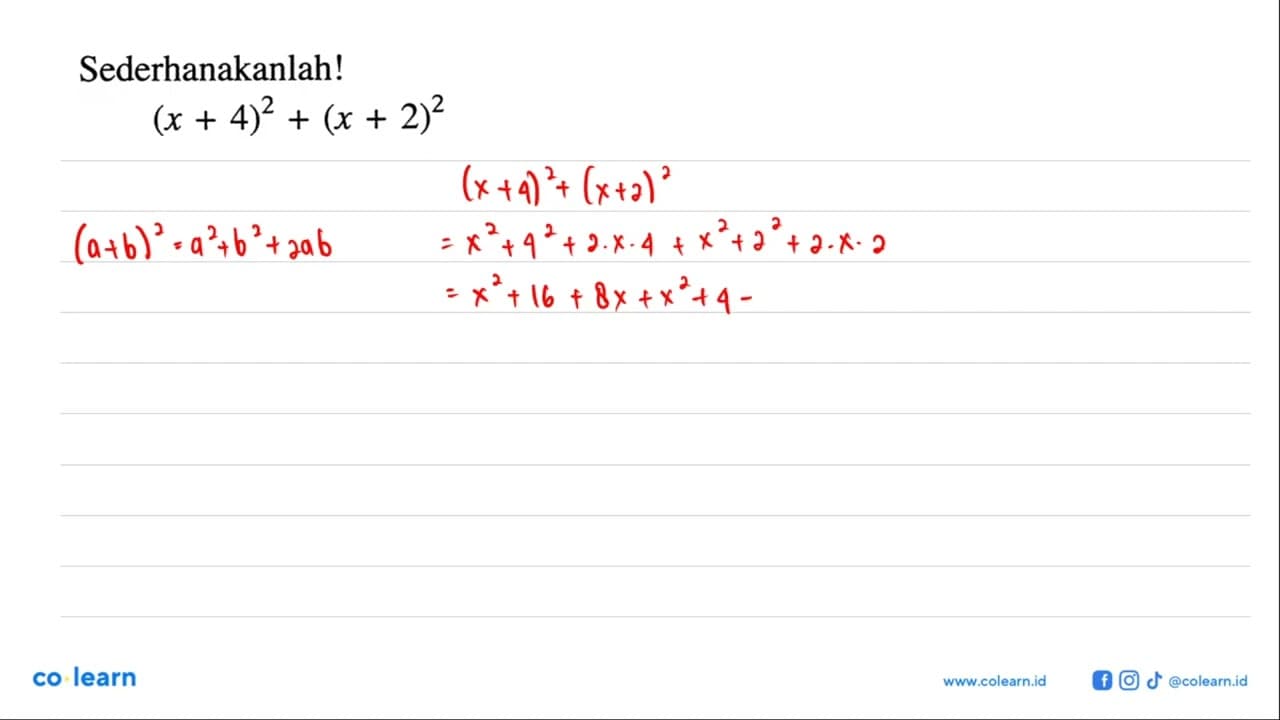 Sederhanakanlah! (x+4)^2 +(x+2)^2