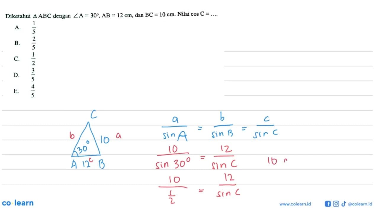 Diketahui segitiga ABC dengan sudut A = 30, AB = 12 cm, dan