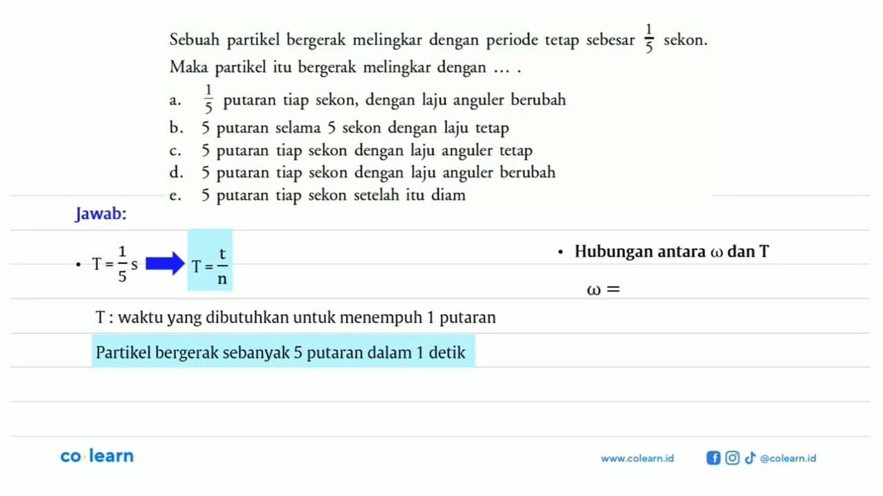 Sebuah partikel bergerak melingkar dengan periode tetap