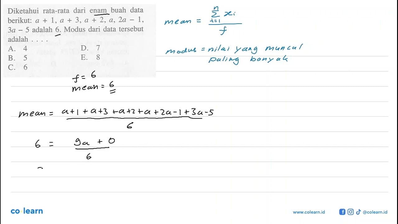 Diketahui rata-rata dari enam buah data berikut: a + 1, a +