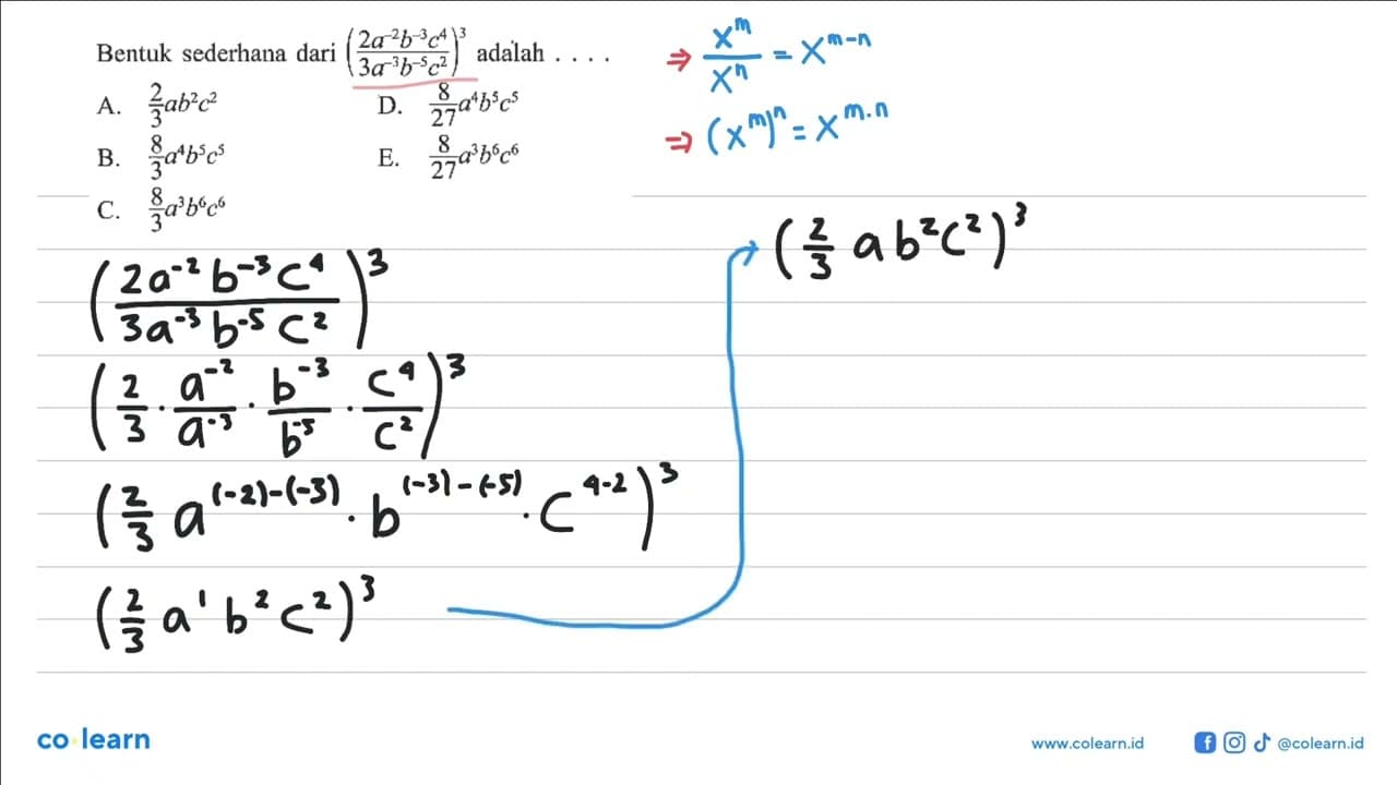 Bentuk sederhana dari ((2a^2b^-3c^4)/(3a^-3b-^5c^2))^3