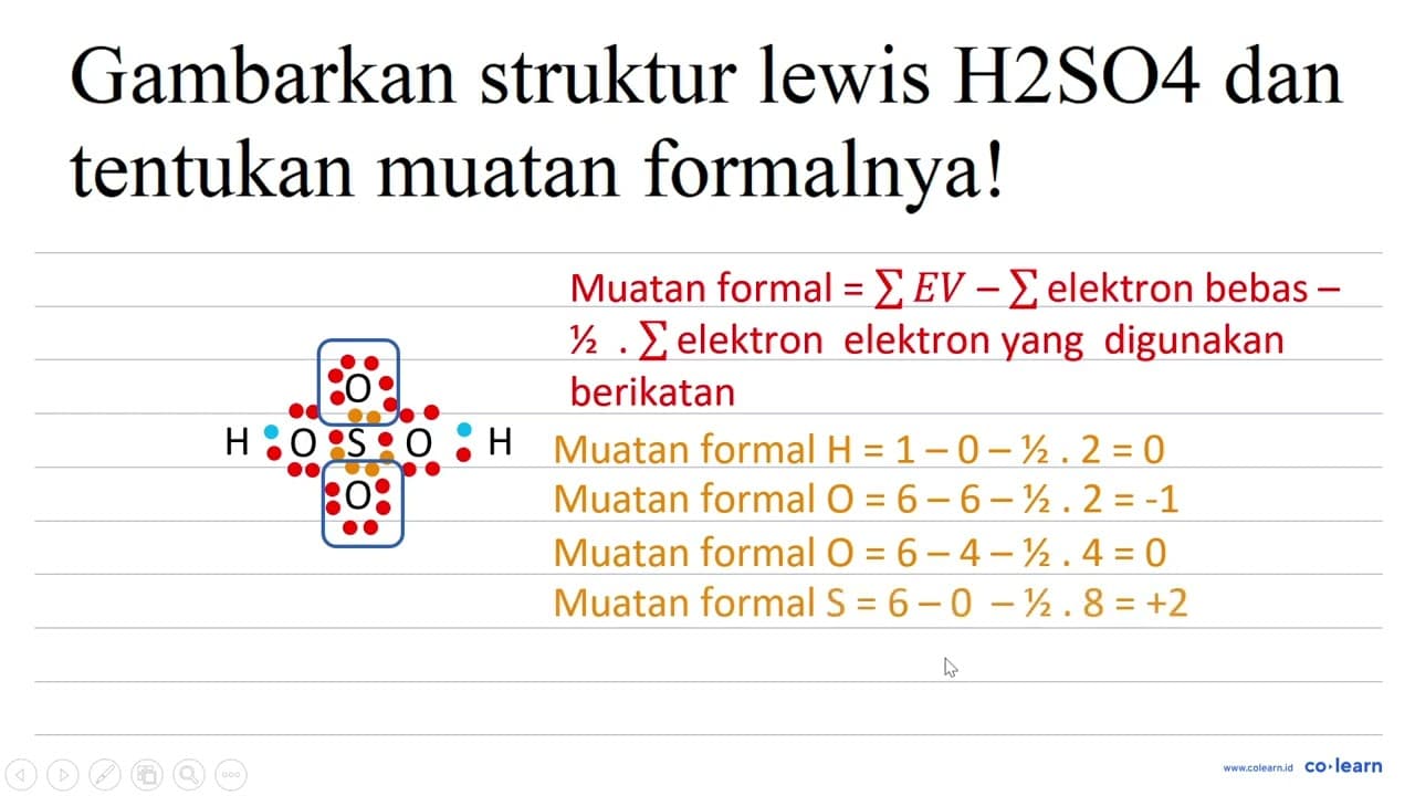 Gambarkan struktur lewis H 2 SO 4 dan tentukan muatan