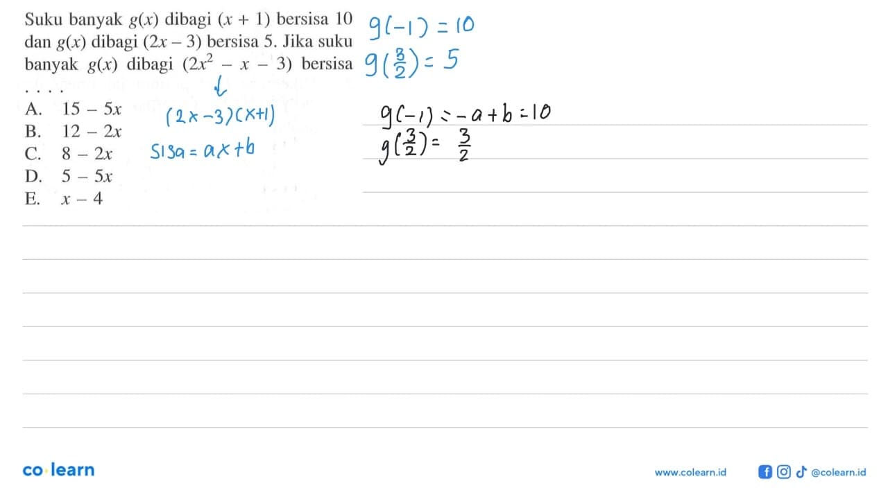 Suku banyak g(x) dibagi (x+1) bersisa 10 dan g(x) dibagi