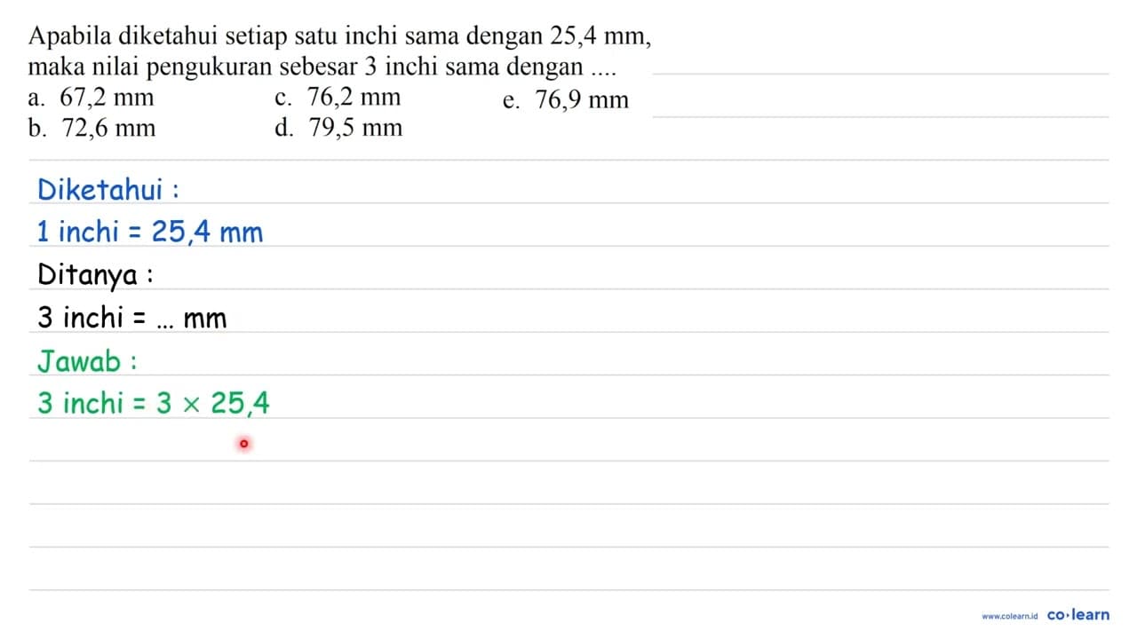 Apabila diketahui setiap satu inchi sama dengan 25,4 mm,