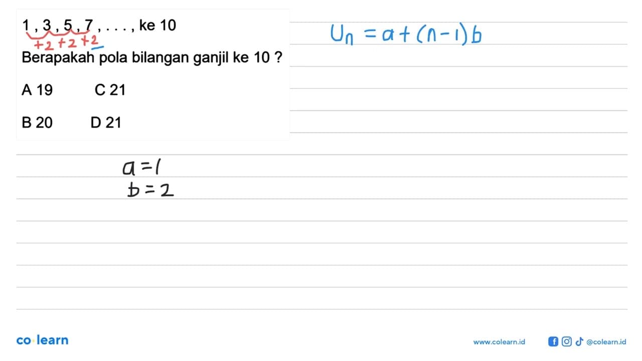 1 ,3 ,5 ,7,... ke 10 Berapakah pola bilangan ganjil ke 10 ?