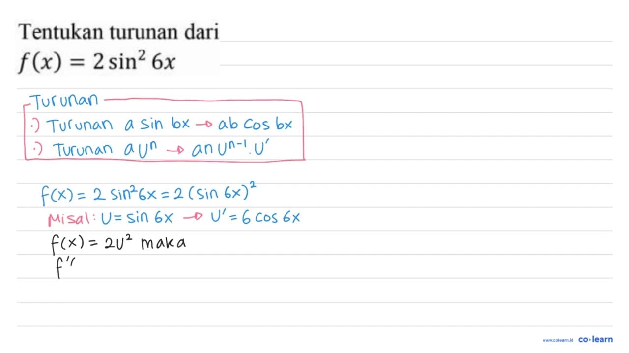 Tentukan turunan dari f(x)=2 sin ^(2) 6 x