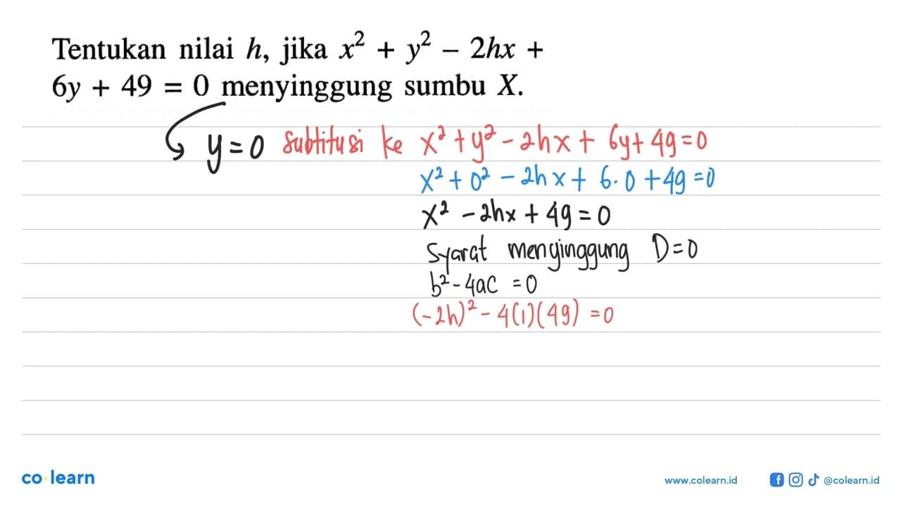 Tentukan nilai h, jika x^2+y^2-2hx+6y+49=0 menyinggung