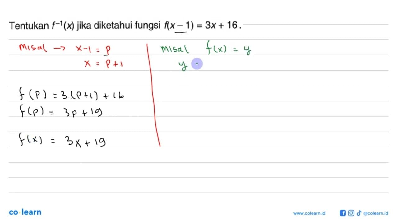 Tentukan f^(-1)(x) jika diketahui fungsi f(x-1)=3x+16.