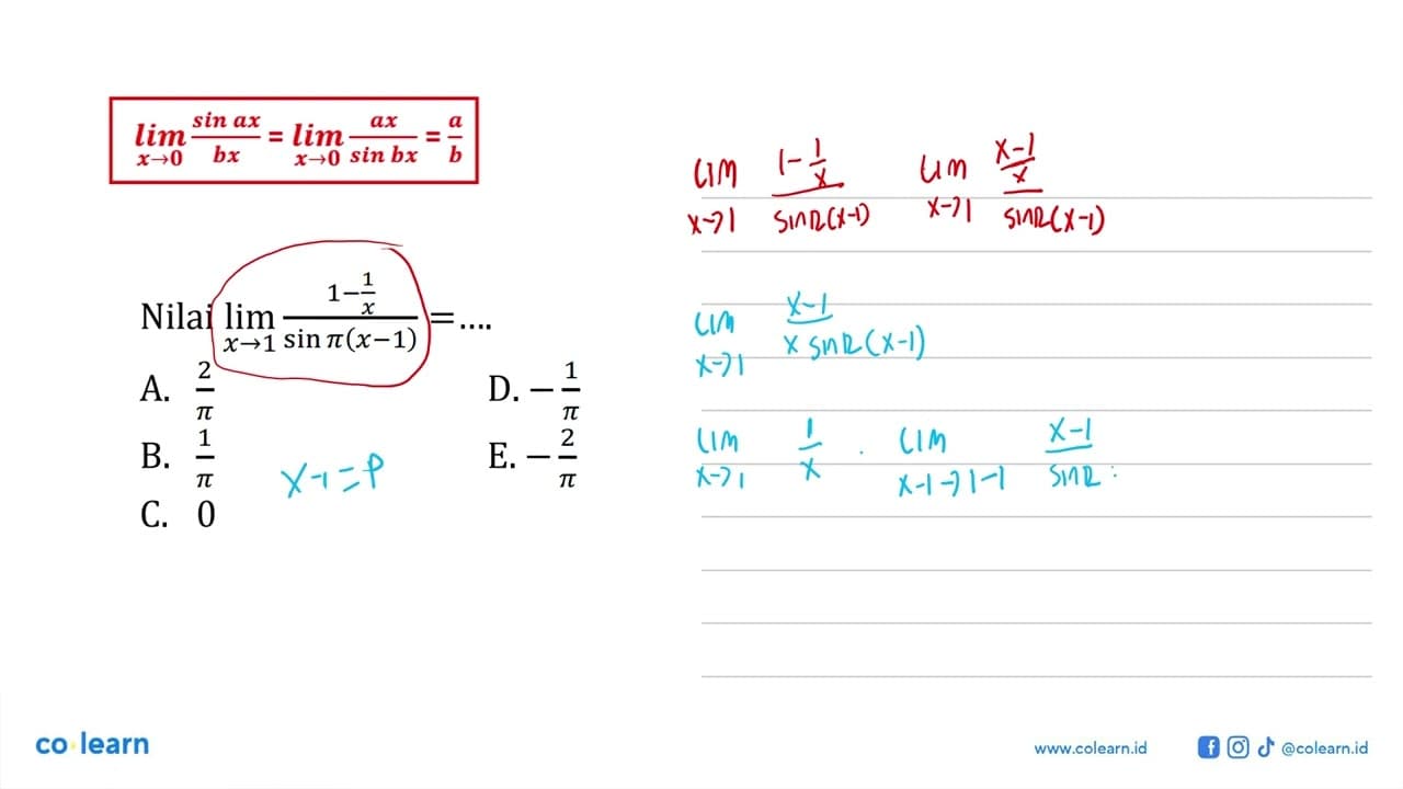 Nilai limit x -> 1 (1-1/x)/sin pi(x-1)=....