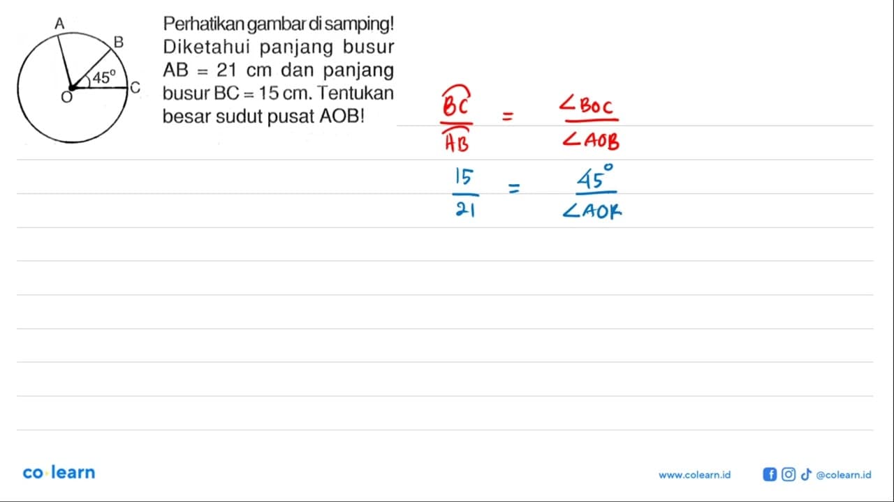 Perhatikan gambar di samping! Diketahui panjang busur AB=21