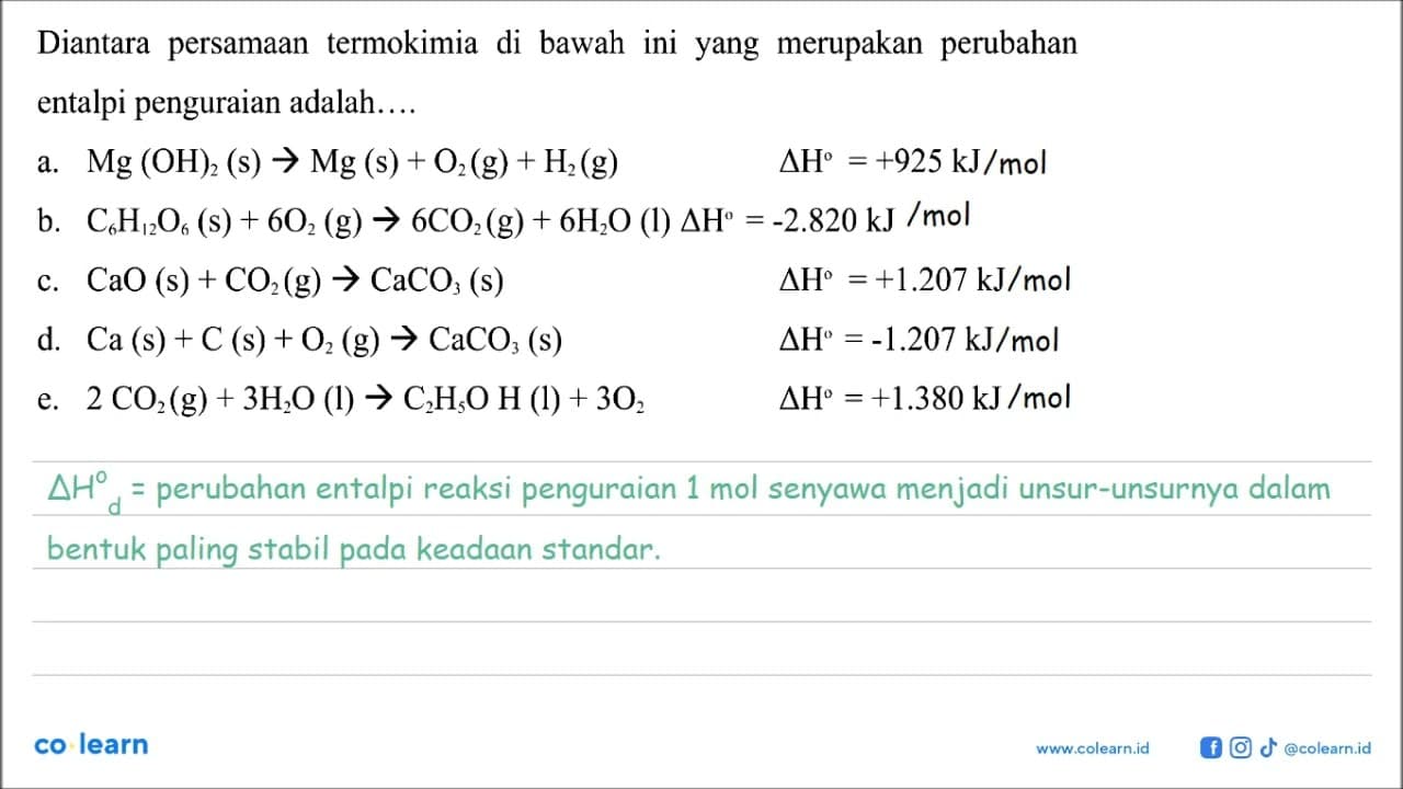 Diantara persamaan termokimia di bawah ini yang merupakan