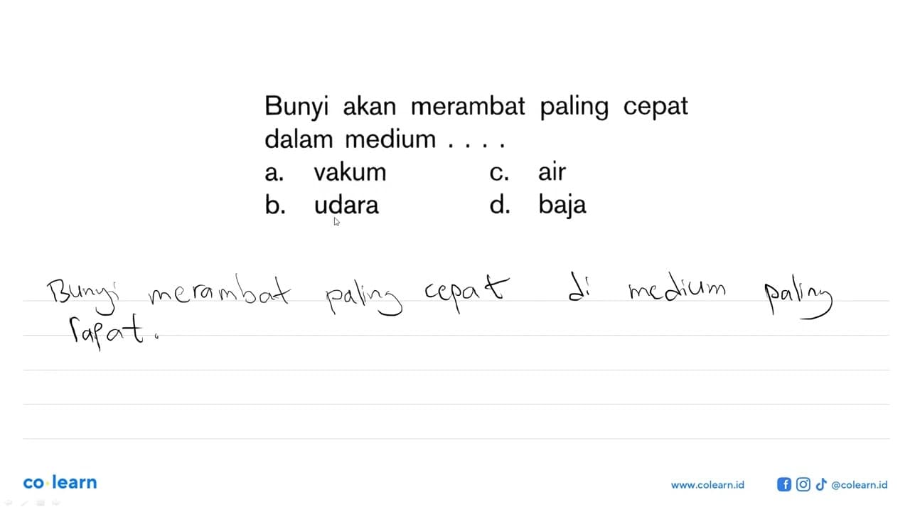 Bunyi akan merambat paling cepat dalam medium ....a.