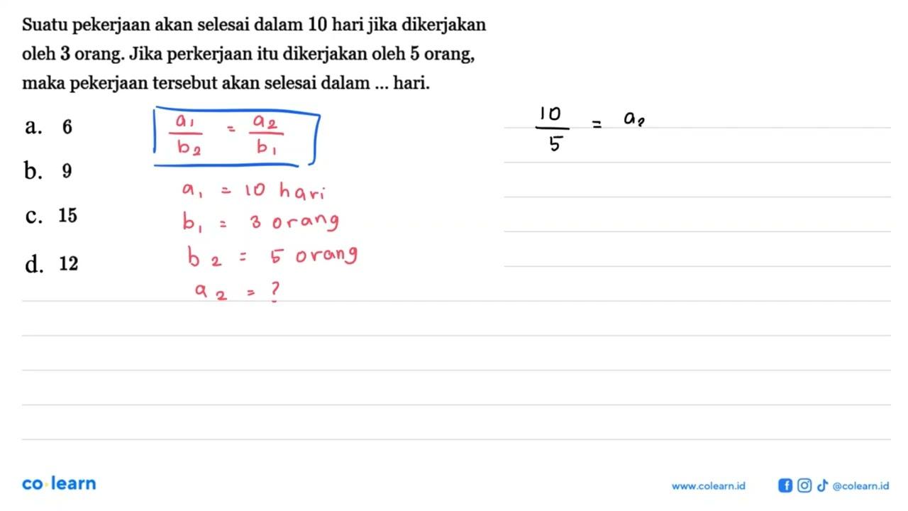 Suatu pekerjaan akan selesai dalam 10 hari jika dikerjakan