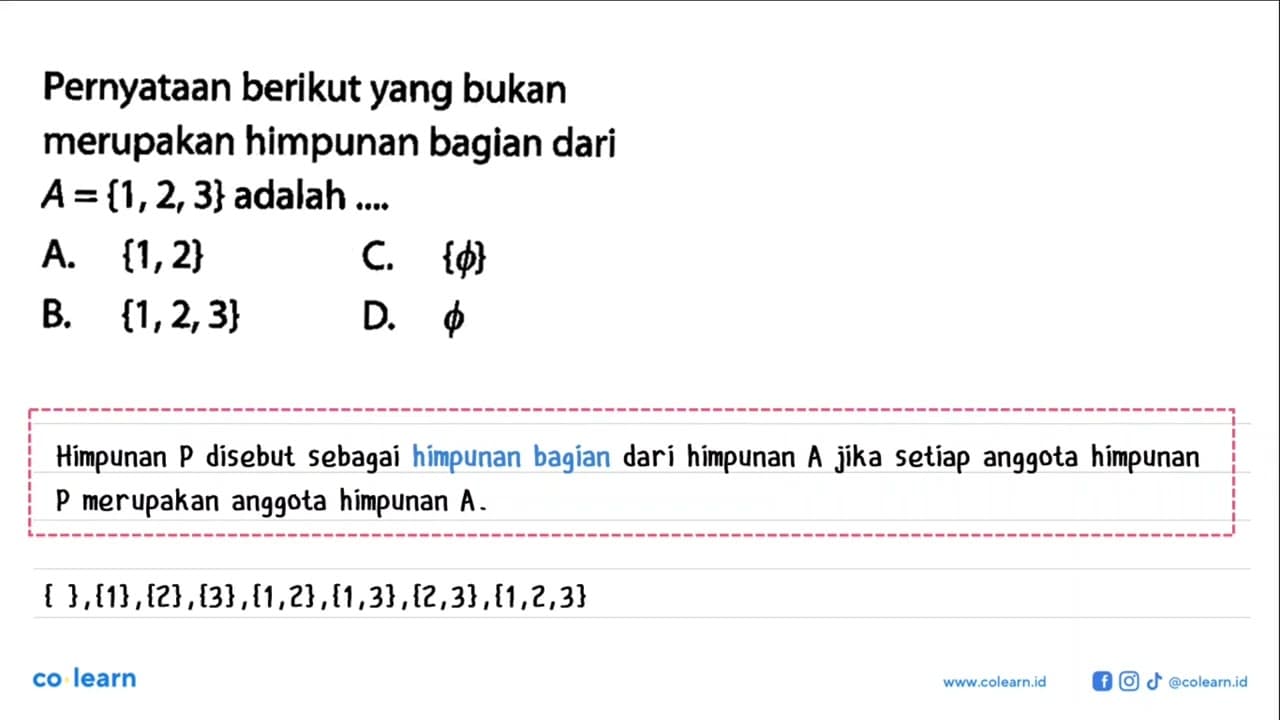 Pernyataan berikut yang bukan merupakan himpunan bagian