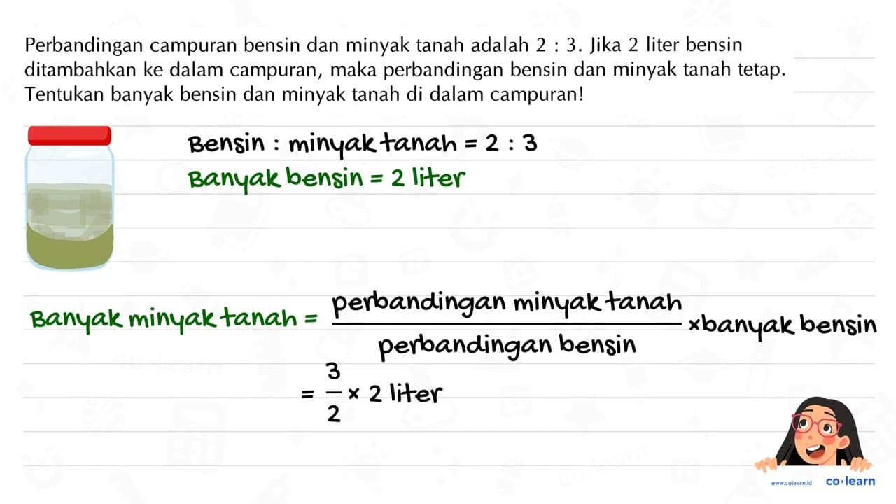 Perbandingan campuran bensin dan minyak tanah adalah 2 : 3.