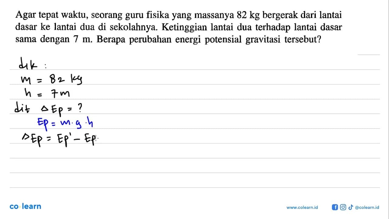 Agar tepat waktu, seorang guru fisika yang massanya 82 kg