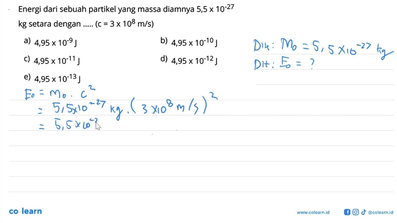 Energi dari sebuah partikel yang massa diamnya 5,5 x 10^-27