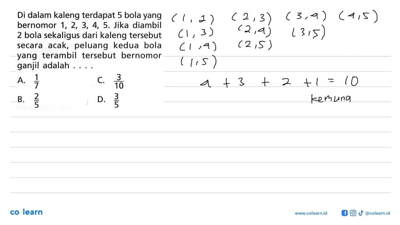 Di dalam kaleng terdapat 5 bola yang bernomor 1,2,3,4,5.