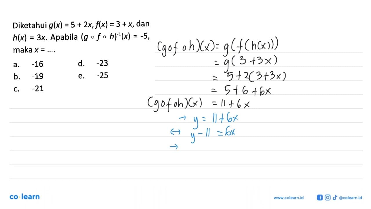 Diketahui g(x)=5+2x, f(x)=3+x, dan h(x)=3x. Apabila