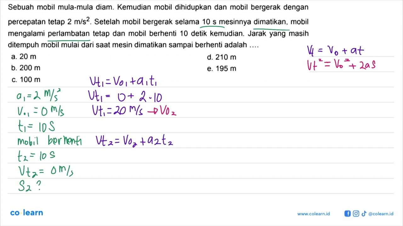 Sebuah mobil mula-mula diam. Kemudian mobil dihidupkan dan