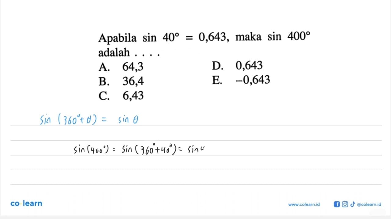 Apabila sin 40=0,643 , maka sin 400 adalah . . . .