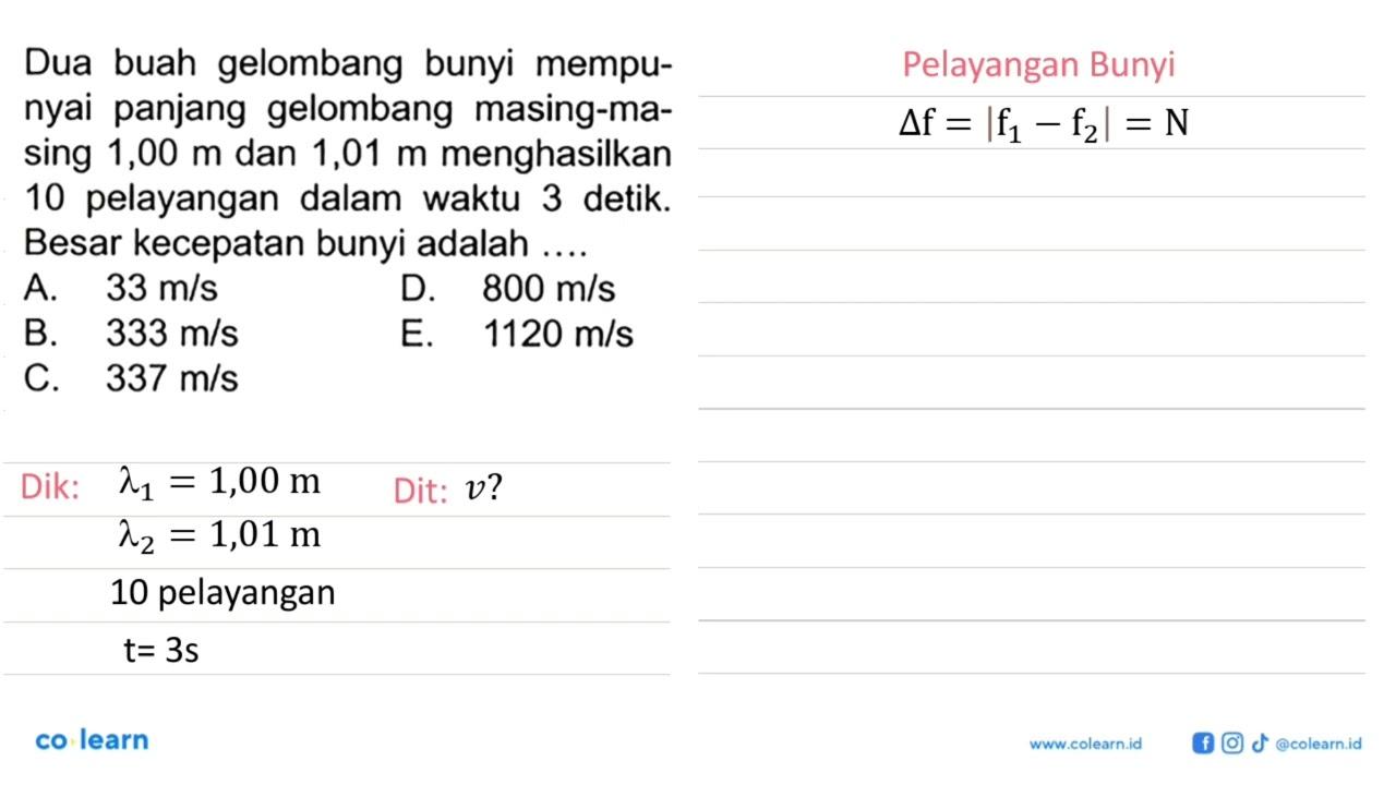 Dua buah gelombang bunyi mempunyai panjang gelombang