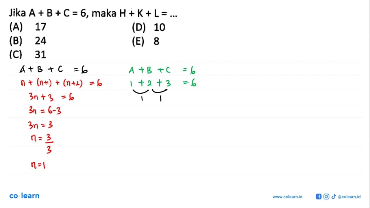 Jika A + B + C = 6, maka H + K + L = ...