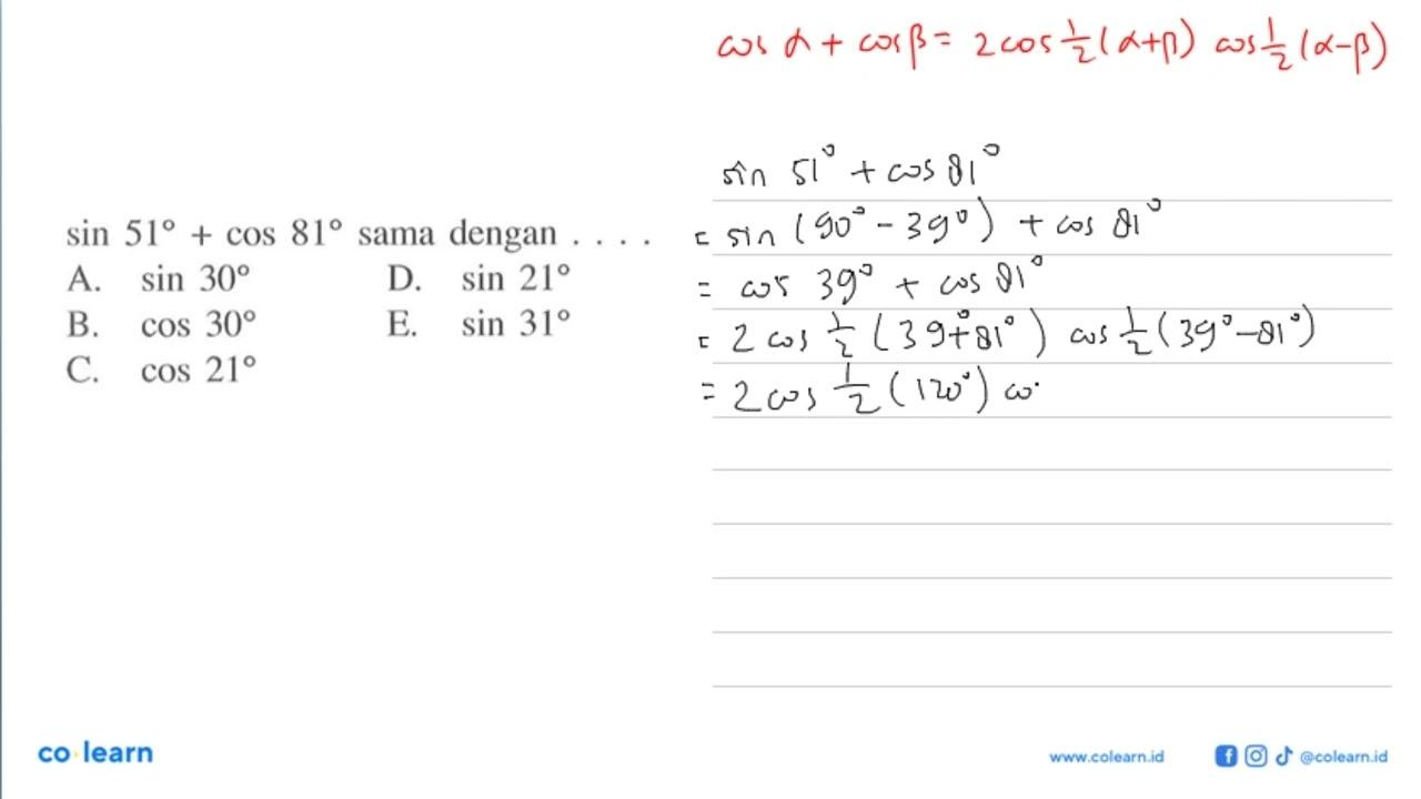 sin 51 + cos 81 sama dengan ....