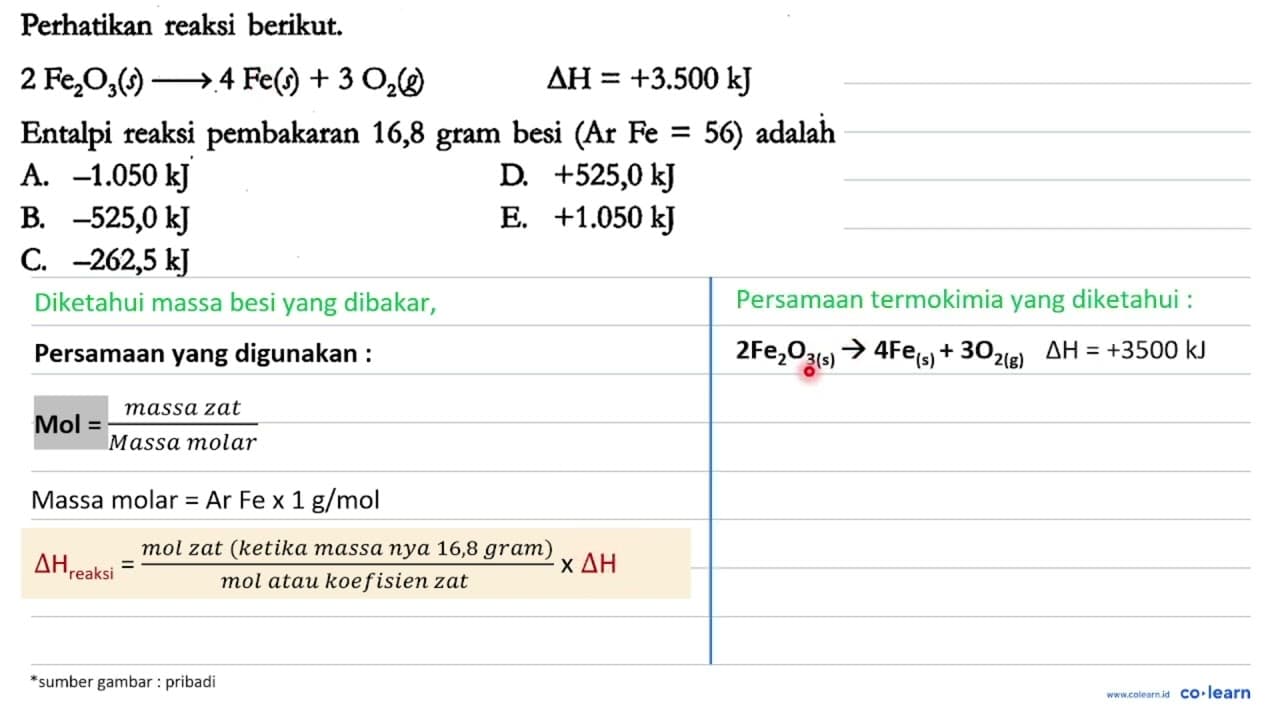 Perhatikan reaksi berikut. 2 Fe2O3 (s) -> 4 Fe (s) + 3 O2