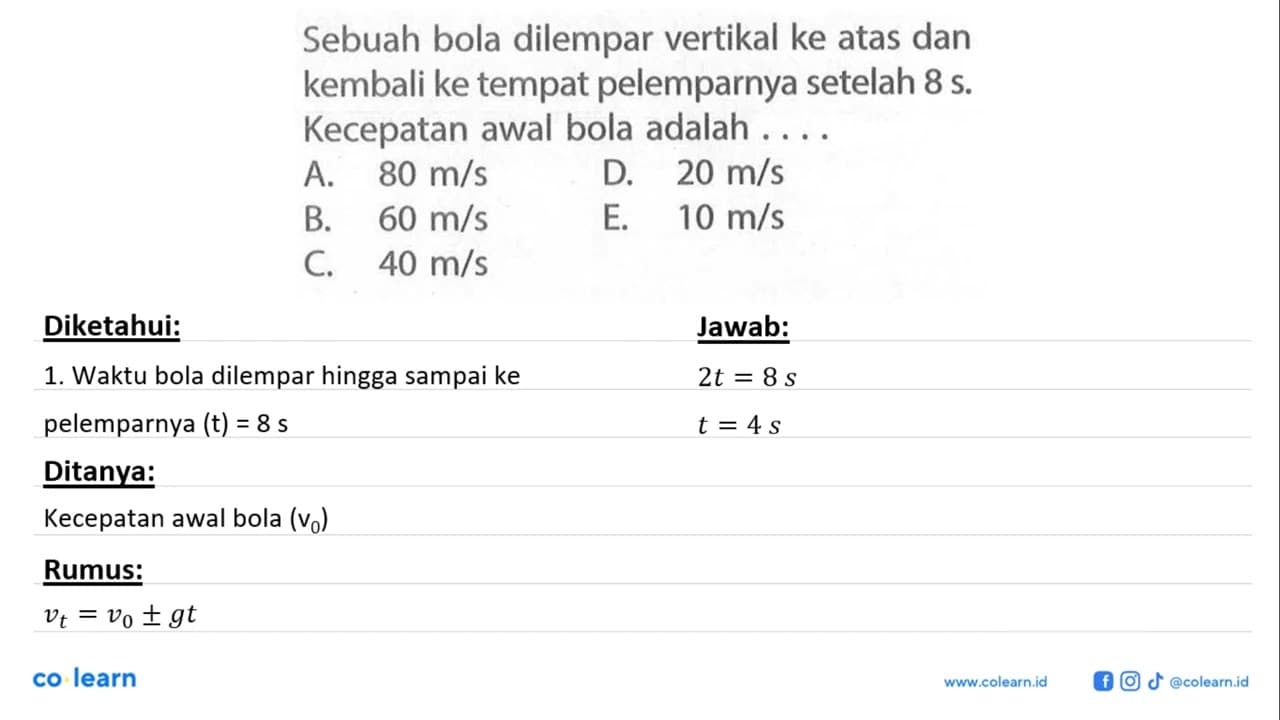 Sebuah bola dilempar vertikal ke atas dan kembali ke tempat