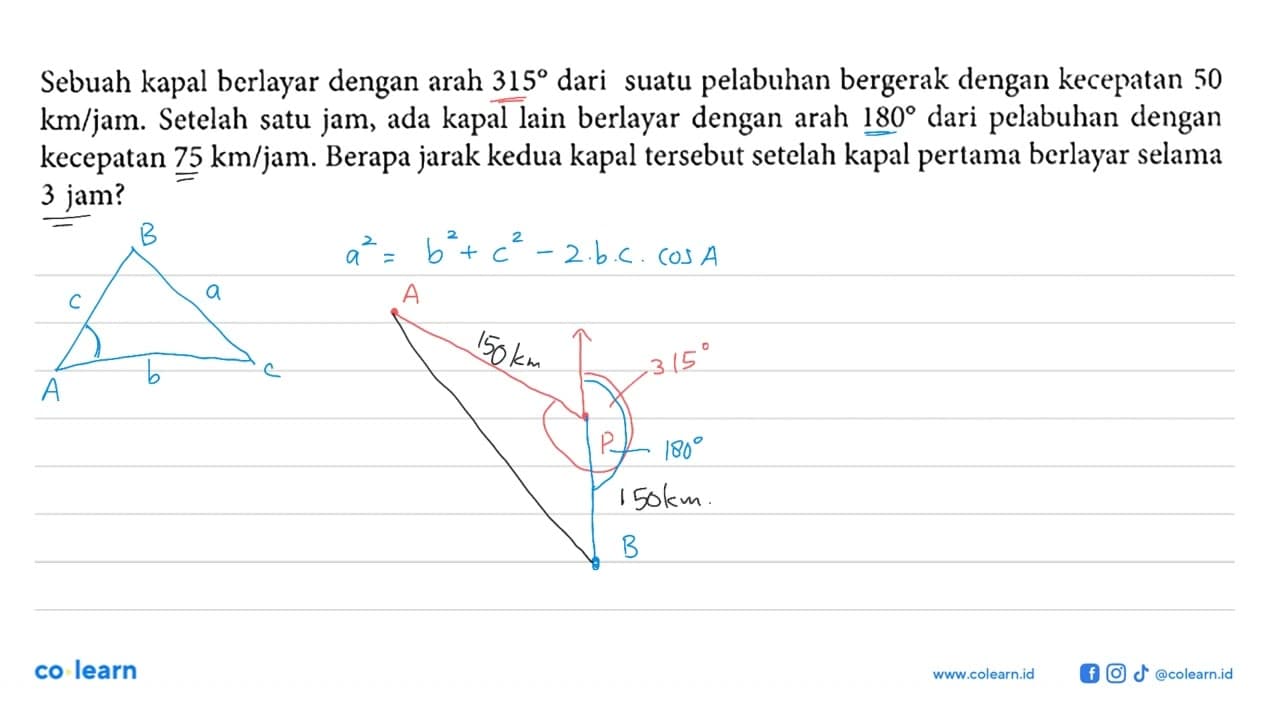 Sebuah kapal berlayar dengan arah 315 dari suatu pelabuhan