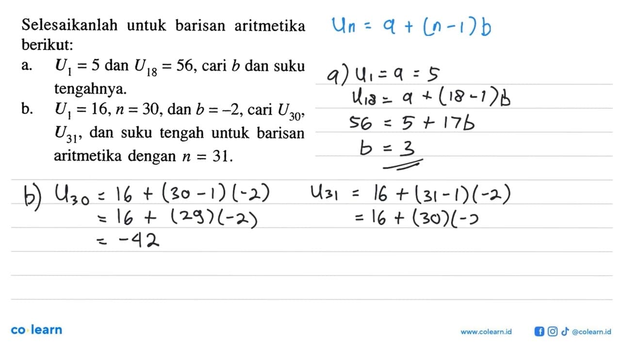 Selesaikanlah untuk barisan aritmetika berikut:a. U1=5 dan