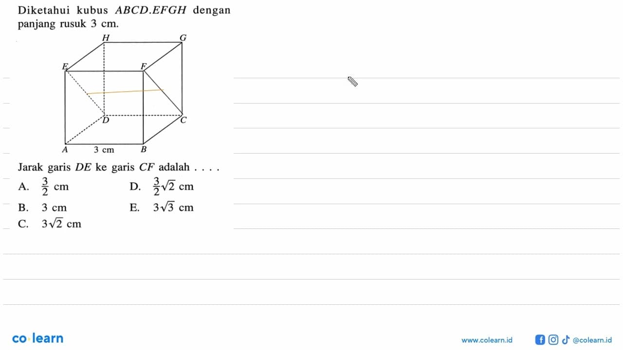 Diketahui kubus ABCD.EFGH dengan panjang rusuk cm 3 cm