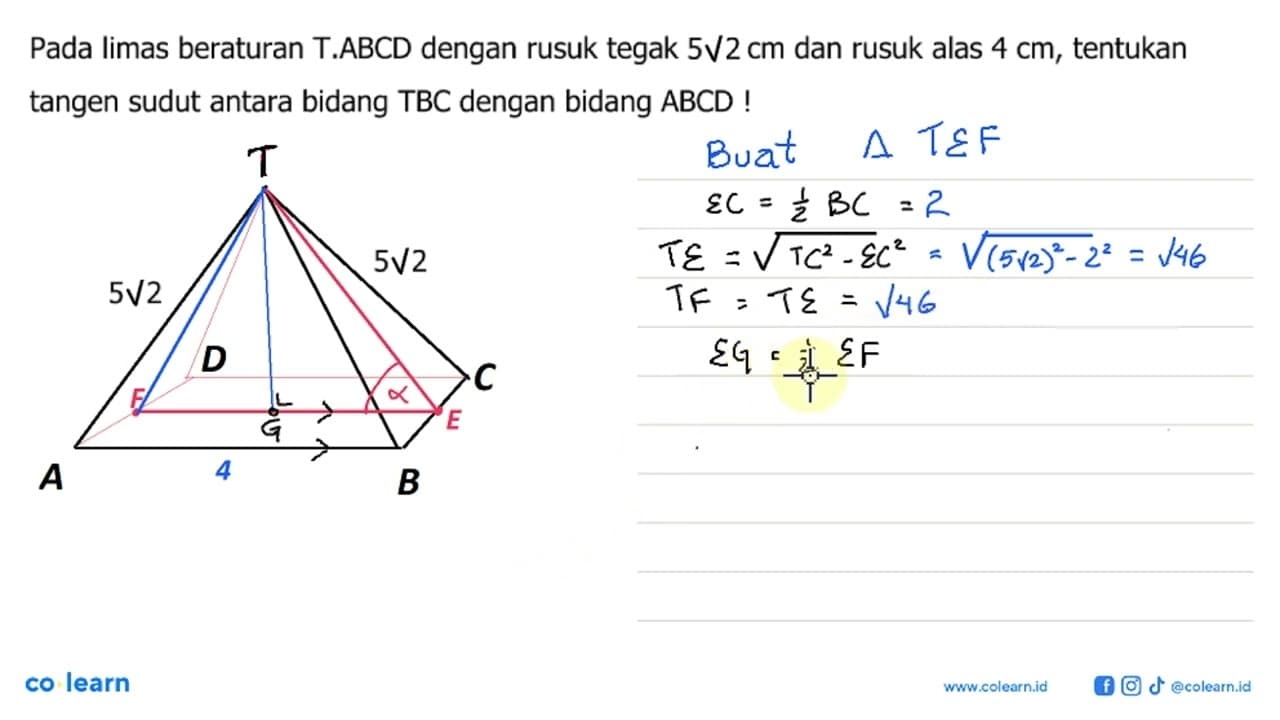 Pada limas beraturan T.ABCD dengan rusuk tegak 5 2 cm dan