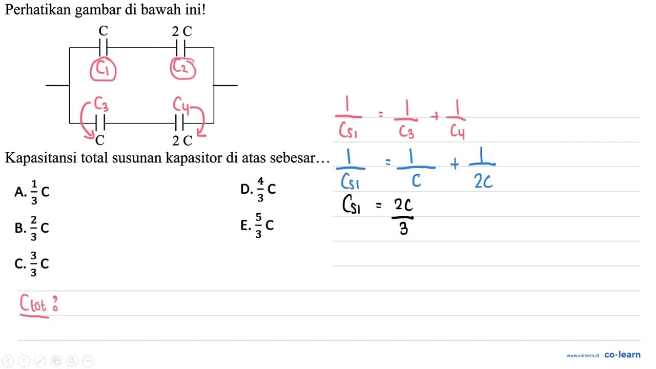 Perhatikan gambar di bawah ini! C 3C C 2C Kapasitansi total