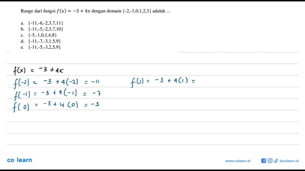 Range dari fungsi f(x)=-3+4x dengan domain {-2,-1,0,1,2,3}