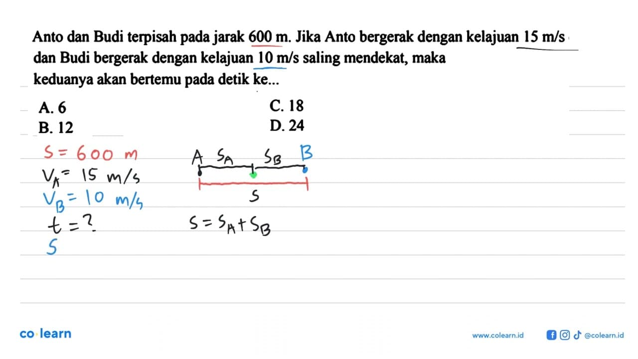 Anto dan Budi terpisah pada jarak 600 m. Jika Anto bergerak