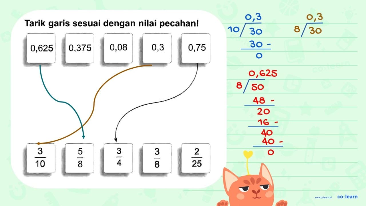 Tarik garis sesuai dengan nilai pecahan! 0,625 0,375 0,08