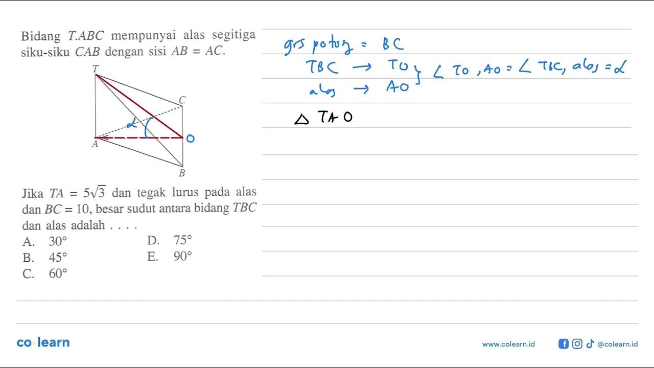 Bidang T.ABC mempunyai alas segitiga siku-siku CAB dengan