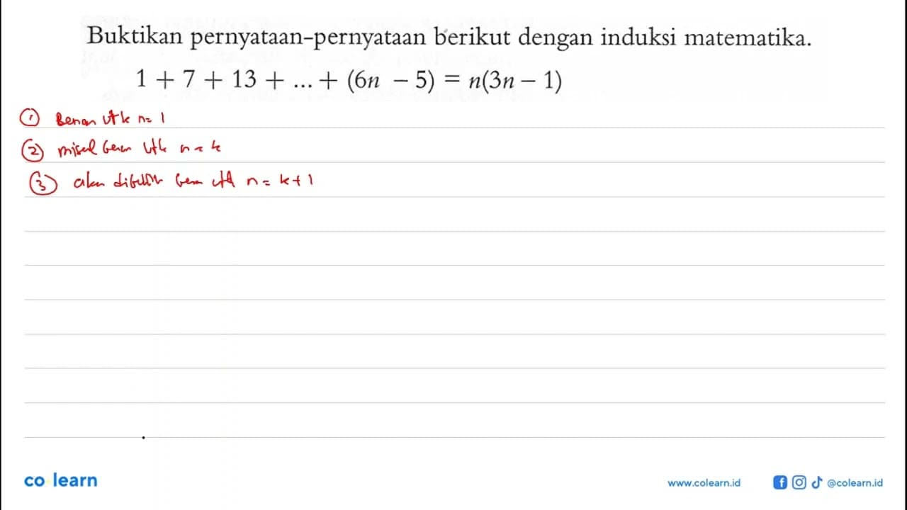 Buktikan pernyataan-pernyataan berikut dengan induksi