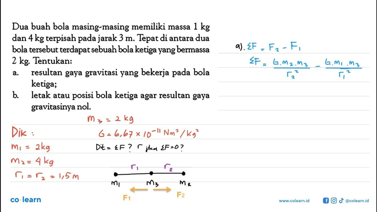 Dua buah bola masing-masing memiliki massa 1 kg dan 4 kg