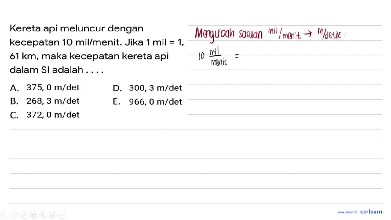 Kereta api meluncur dengan kecepatan 10 mil / menit . Jika