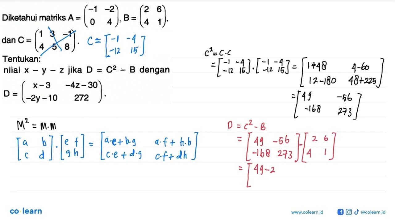 Diketahui matriks A=(-1 -2 0 4), B=(2 6 4 1), dan C=(1 3 -1