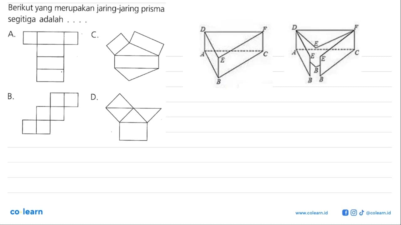 Berikut yang merupakan jaring-jaring prisma segitiga adalah