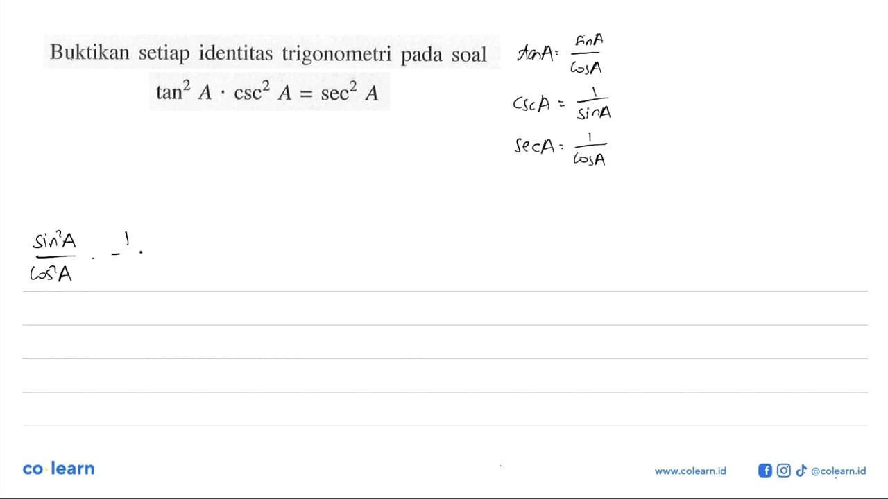 Buktikan setiap identitas trigonometri pada soal tan^2 A